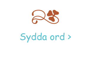 r
Sydda ord >
